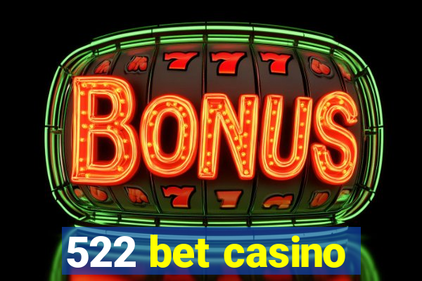 522 bet casino